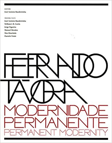 Fernando Tavora. Modernity Permanent
