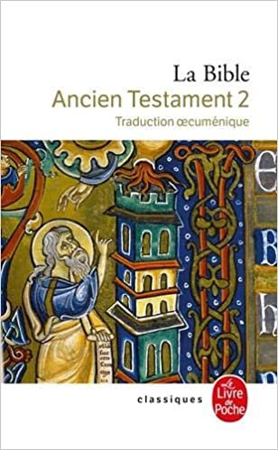 La Bible Ancien Testament Vol. 2/Traduction oecumenique: Traduction oecuménique (Ldp Classiques)