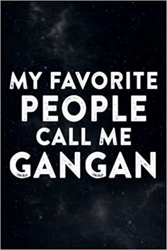 Chocolate Tasting Journal - My Favorite People Call Me Gangan Funny Mother's Day Gift Pretty: Gangan, A Specialized Notebook with Prompts for ... Origin, Looks, Smell, Texture & Taste