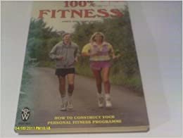 One Hundred Per Cent Fitness (Paperfronts S.)