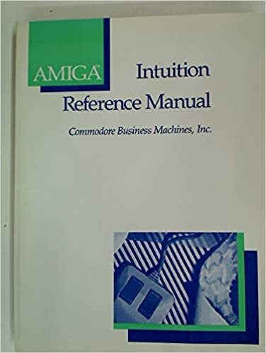 Amiga Intuition Reference Manual (Amiga Technical Reference Series)