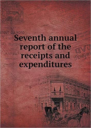 Seventh Annual Report of the Receipts and Expenditures