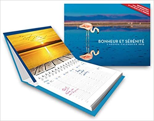 L'Agenda-Calendrier Bonheur et Sérénité 2015