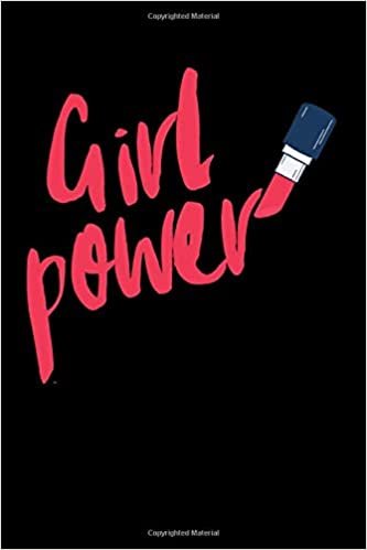 Girl power: Funny Women Feminist Lined Notebook/ Blank Journal For Girl Power Equality, Inspirational Saying Unique Special Birthday Gift Idea Classic