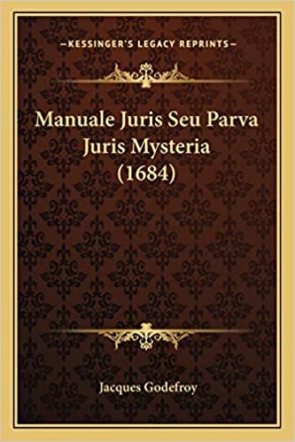 Manuale Juris Seu Parva Juris Mysteria (1684)