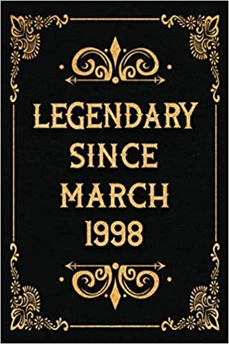 Legendary Since March 1998: Blank Lined Notebook / 22th Birthday Gift For 22 Years Old Boys and Girls Born in March, Unique Birthday Present Ideas for ... Alternative, 120 pages, 6x9, Matte Finish