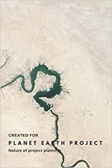 Planet Earth Project: Desert River: Notebook, Journal, Diary, Pads, Diaries, Notepads (Blank)