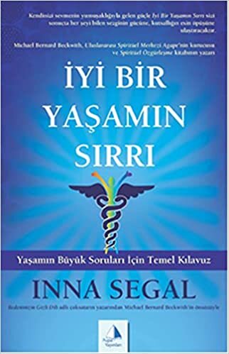 İyi Bir Yaşamın Sırrı: Yaşamın Büyük Soruları İçin Temel Kılavuz