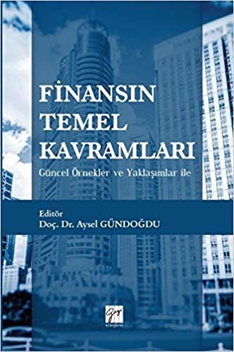 Finansın Temel Kavramları: Güncel Örnekler ve Yaklaşımlar İle