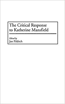 The Critical Response to Katherine Mansfield (Critical Responses in Arts & Letters) (Critical Responses in Arts and Letters)