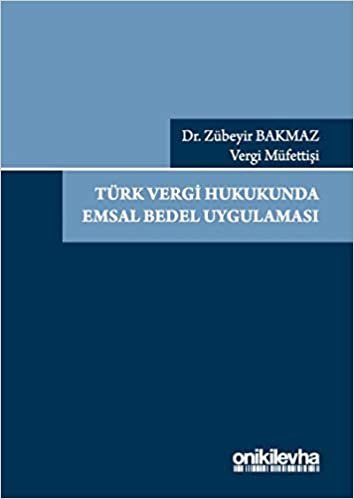 Türk Vergi Hukukunda Emsal Bedel Uygulaması