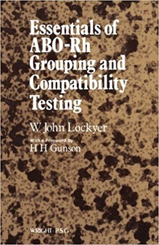 Essentials of ABO -Rh Grouping and Compatibility Testing: Theoretical Aspects and Practical Application indir