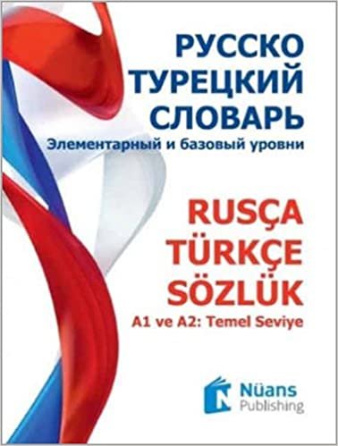 Rusça - Türkçe Sözlük: A1 ve A2: Temel Seviye indir