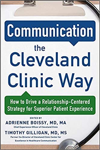 Communication the Cleveland Clinic Way: How to Drive a Relationship-Centered Strategy for Exceptional Patient Experience indir