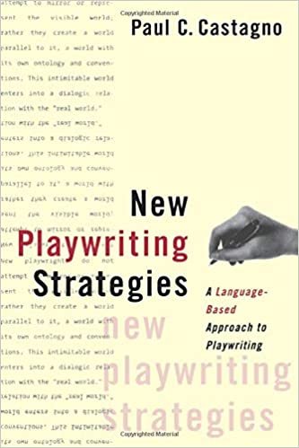 New Playwriting Strategies: A Language-Based Approach to Playwriting (A Theatre Arts Book)