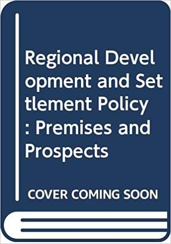 Regional Development and Settlement Policy: Premises and Prospects indir