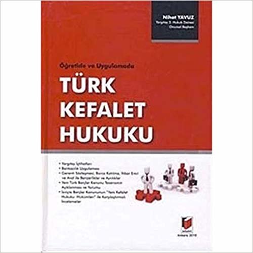 Öğretide ve Uygulamada Türk Kefalet Hukuku