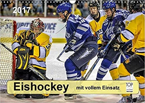 Mit vollem Einsatz - Eishockey (Wandkalender 2017 DIN A3 quer): Eishockey, Teamsport der Extra-Klasse - beispiellose Kombination von körperlicher ... (Monatskalender, 14 Seiten ) (CALVENDO Sport) indir