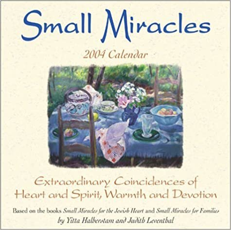 Small Miracles 2004 Calendar: Extraordinary Coincidences of Heart and Spirit, Warmth and Devotion (Day-To-Day)