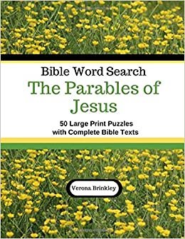 The Parables of Jesus Bible Word Search: 50 Large Print Puzzles with Complete Bible Texts indir