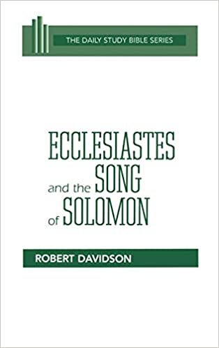 Ecclesiastes and the Song of Solomon (The Daily study Bible--Old Testament) indir