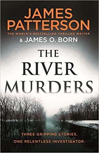 The River Murders: Three gripping stories. One relentless investigator