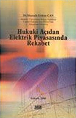 Hukuki Açıdan Elektrik Piyasasında Rekabet