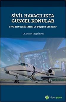 Sivil Havacılıkta Güncel Konular: Sivil Havacılık Tarihi ve Değişen Trendler