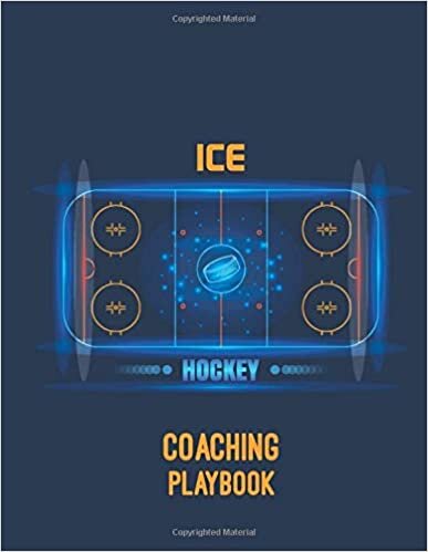 Ice Hockey Coaching Playbook: 100 Blank Templates To Write In - Game Day Winning Plays Notebook - Practice Drills Journal - Hockey Playbook Coaches Gift Back to school Ice Hockey Coach Accessory