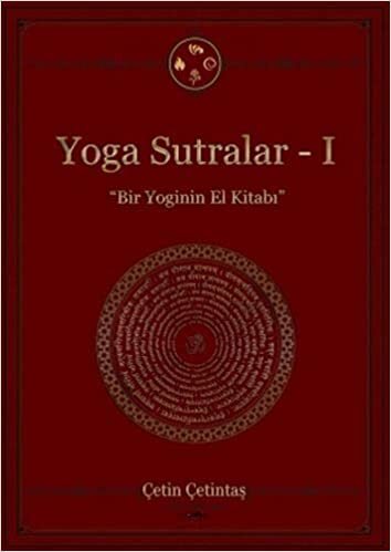 Yoga Sutralar 1: Bir Yoginin El Kitabı