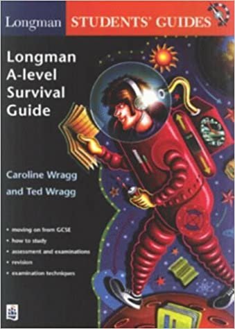 Longman A-level Survival Guide (LONGMAN PARENT AND STUDENT GUIDES)