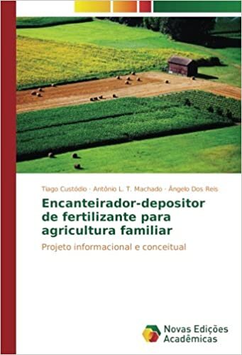 Encanteirador-depositor de fertilizante para agricultura familiar: Projeto informacional e conceitual