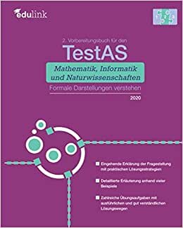 2. Vorbereitungsbuch für TestAS Mathematik, Informatik und Naturwissenschaften: Formale Darstellungen verstehen