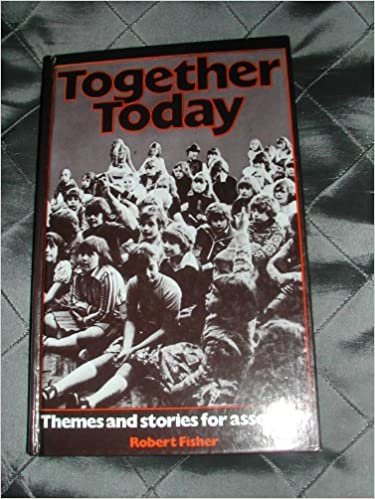 Together Today: Themes and Stories for Assembly