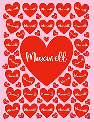 MAXWELL: All Events Customized Name Gift for Maxwell, Love Present for Maxwell Personalized Name, Cute Maxwell Gift for Birthdays, Maxwell ... Lined Maxwell Notebook (Maxwell Journal) indir