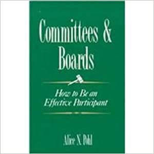 Committees and Boards: How to Be an Effective Participant