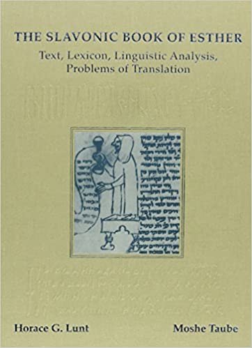 The Slavonic Book of Esther: Text, Lexicon, Linguistic Analysis, Problems of Translation (Harvard Ukrainian Research Institute Sources and Documents) ... Ukrainian Research Institute Publications)