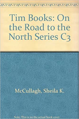 Tim Books: On the Road to the North Series C3