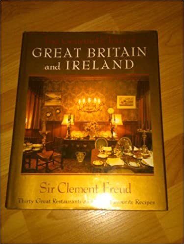 The Gourmets Tour of Great Britain and Ireland: Thirty Great Restaurants and Their Favorite Recipes indir