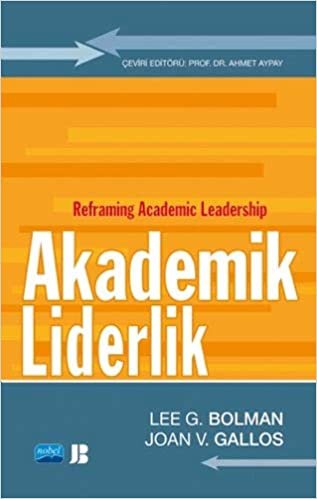 Akademik Liderlik: Reframing Academic Leadership