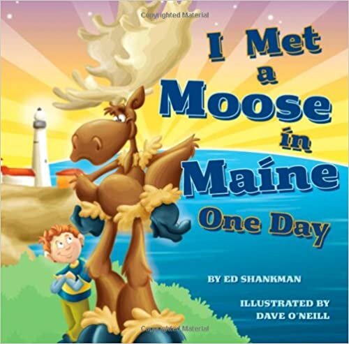 I Met a Moose in Maine One Day (Shankman & O'Neill)