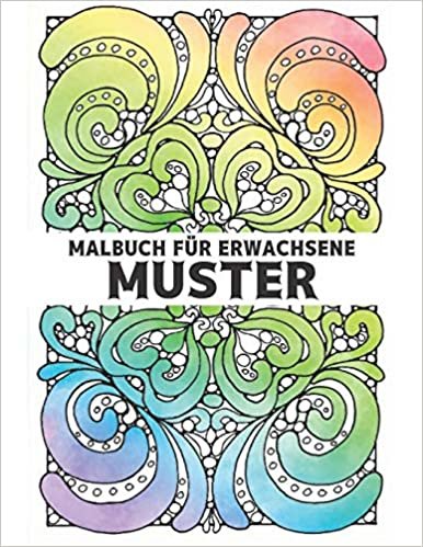 Malbuch für Erwachsene Muster: Stressabbau Muster Spaß und entspannende Muster Großdruck Malbuch mit 100 erstaunlichen Mustern von schönen Blumen ... geometrische Formen und Tiermuster