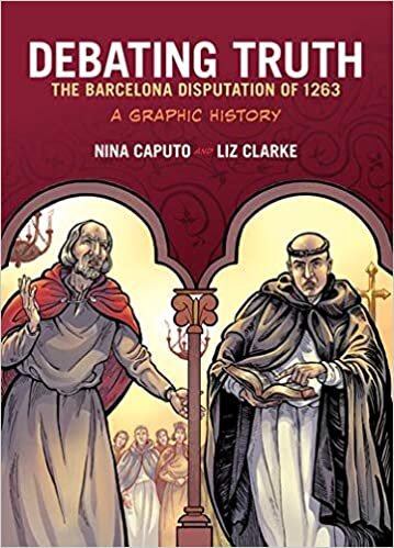 Debating Truth: The Barcelona Disputation of 1263 (Graphic History Series)