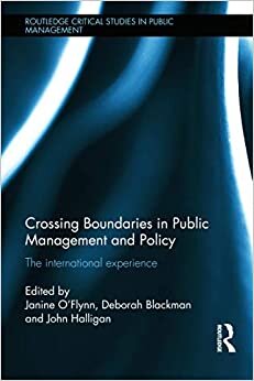 Crossing Boundaries in Public Management and Policy: The International Experience (Routledge Critical Studies in Public Management, Band 15)