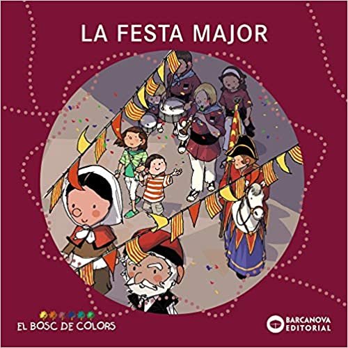 La Festa Major / The Festival