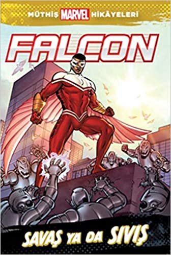 Falcon - Savaş Ya Da Sıvış: Müthiş Marvel Hikayeleri