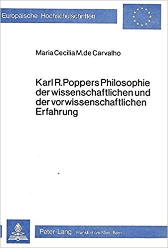 Karl R. Popper's Philosophie Der Wissenschaftlichen Und Der Vorwissenschaftlichen Erfahrung (Europhaische Hochschulschriften. Reihe XX, Philosophie,)
