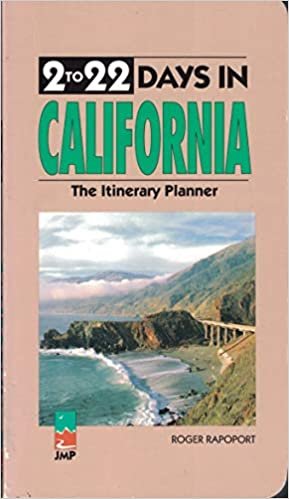 2 To 22 Days in California: The Itinerary Planner