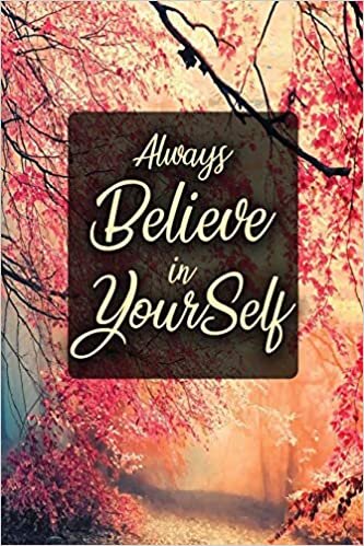 Always Believe In Yourself: Daily Gratitude Journal 52 Week Guide to Positivity and Happiness in Just 5 Minutes a Day (Gratitude Journal)
