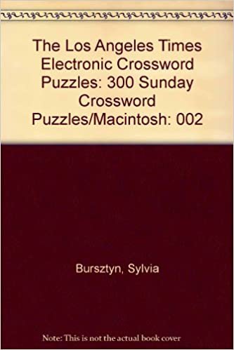 The Los Angeles Times Electronic Crossword Puzzles: 300 Sunday Crossword Puzzles/Macintosh: 002